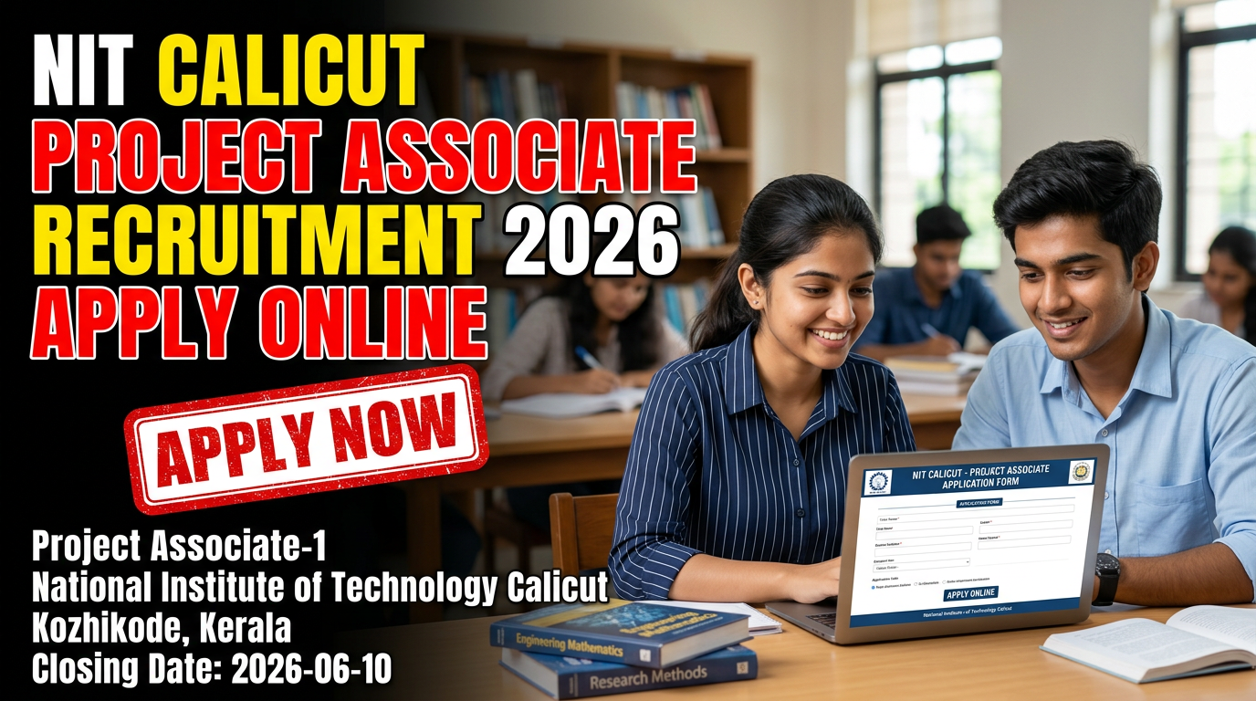 NIT Calicut Project Associate-1 Recruitment 2026 notification for 2 vacancies