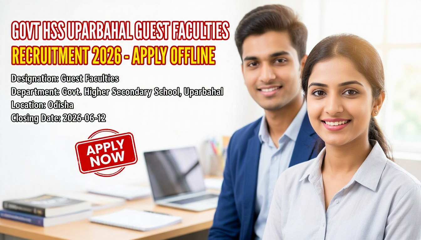 Govt Higher Secondary School Uparbahal Guest Faculty Recruitment 2026 notification