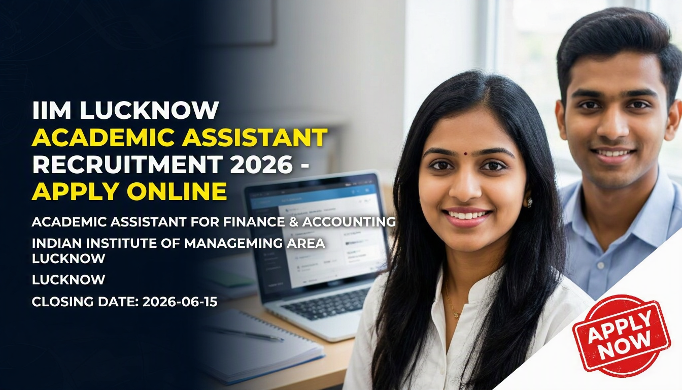 IIM Lucknow Academic Assistant Recruitment 2026 notification for Finance & Accounting positions