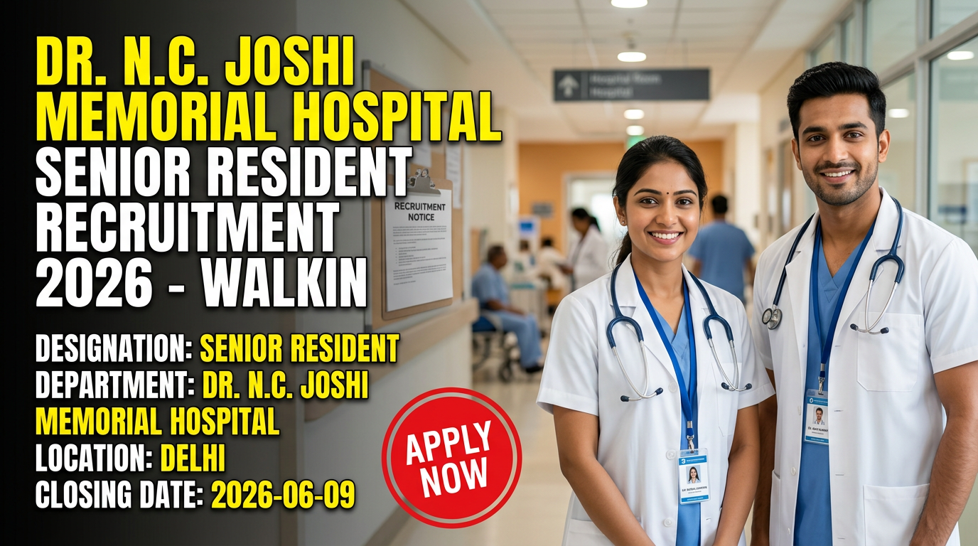 Dr. N.C. Joshi Memorial Hospital Senior Resident Recruitment 2026 walk-in interview notification