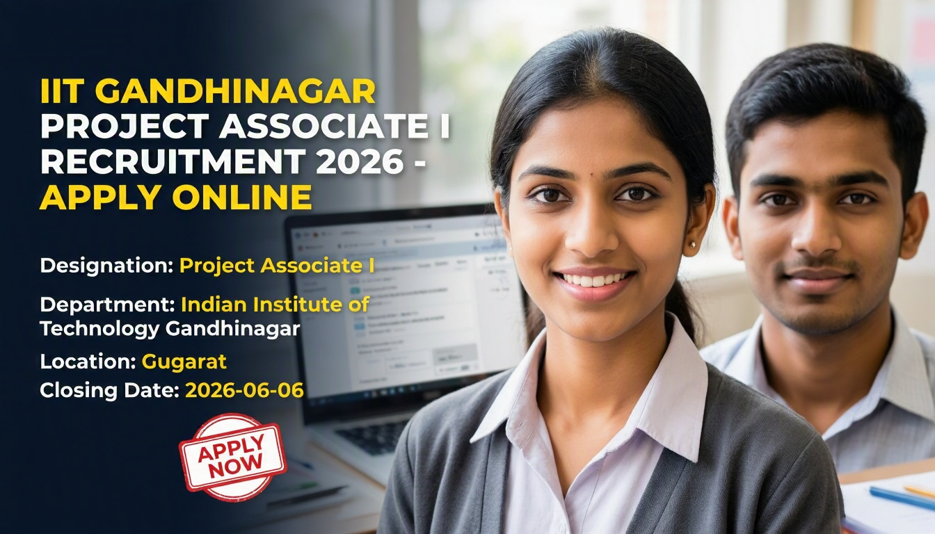 IIT Gandhinagar Project Associate I Recruitment 2026 official notification