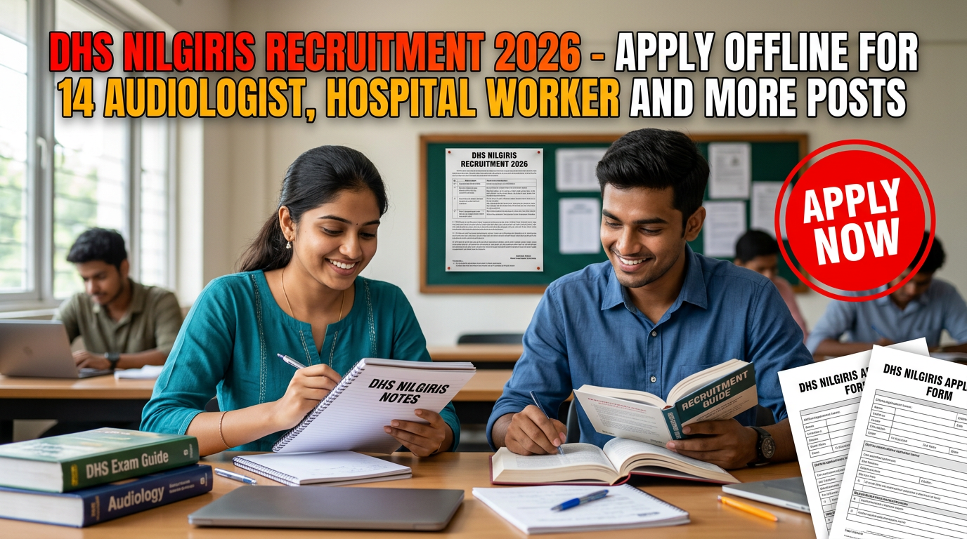 DHS Nilgiris Recruitment 2026 notification for 14 healthcare positions in Tamil Nadu