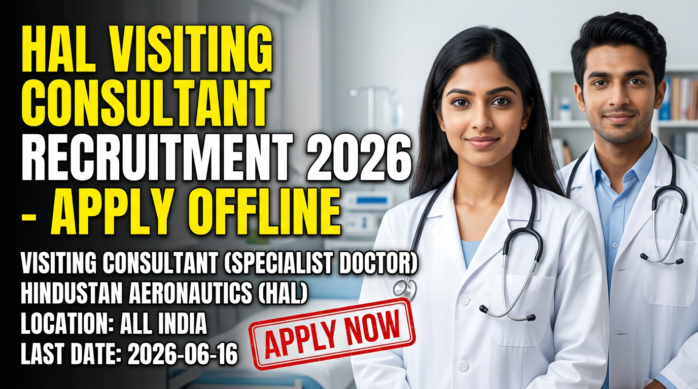HAL Visiting Consultant Recruitment 2026 for Specialist Doctor positions at Hindustan Aeronautics
