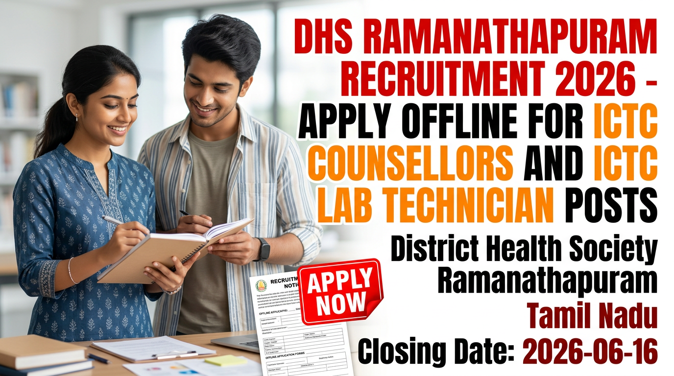 DHS Ramanathapuram ICTC Counsellor and Lab Technician Recruitment 2026 notification