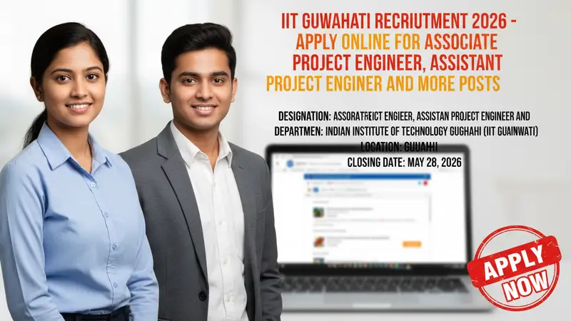 IIT Guwahati recruitment for Associate Project Engineer and other posts