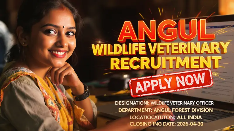 Angul Forest Division Wildlife Veterinary Officer recruitment
