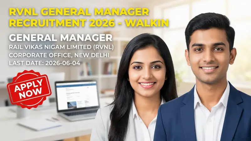 RVNL General Manager Recruitment 2026 walk-in interview notification