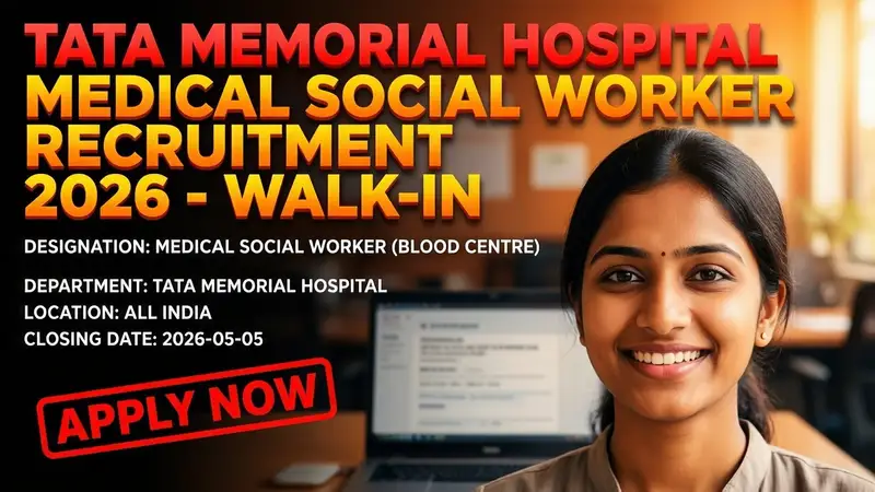 Tata Memorial Hospital Medical Social Worker recruitment