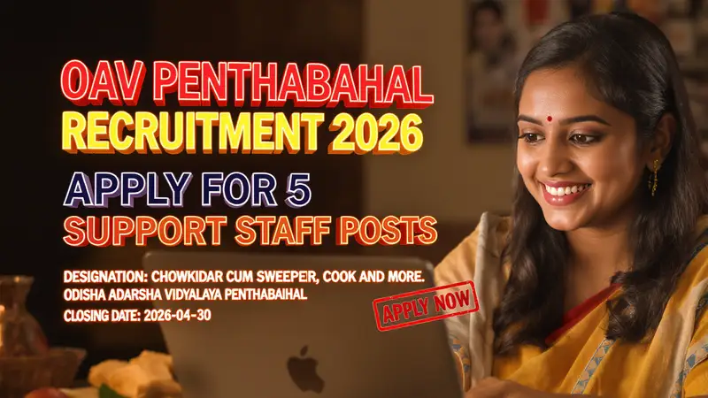 Odisha Adarsha Vidyalaya Penthabahal Support Staff Recruitment 2026