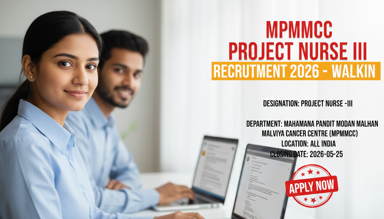 Mahamana Pandit Madan Mohan Malviya Cancer Centre Project Nurse III recruitment
