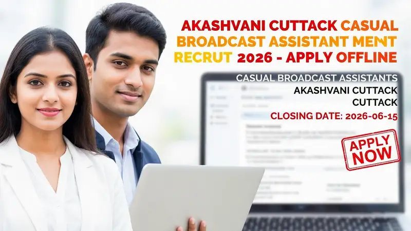 Akashvani Cuttack Casual Broadcast Assistants Recruitment 2026 notification