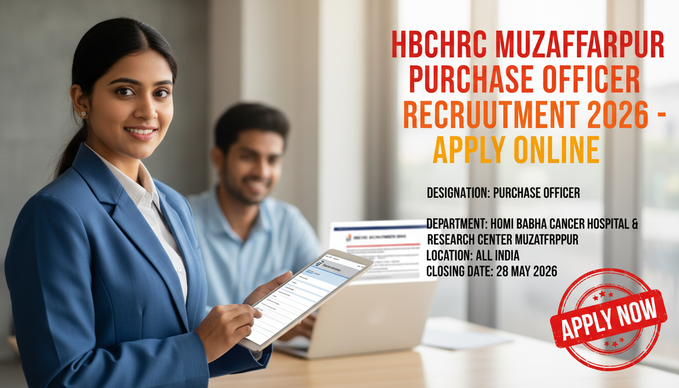 HBCHRC Muzaffarpur Purchase Officer Recruitment 2026 official notification