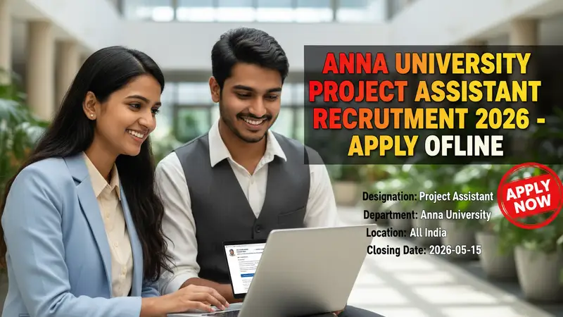 Cover image for Anna University Project Assistant Recruitment 2026