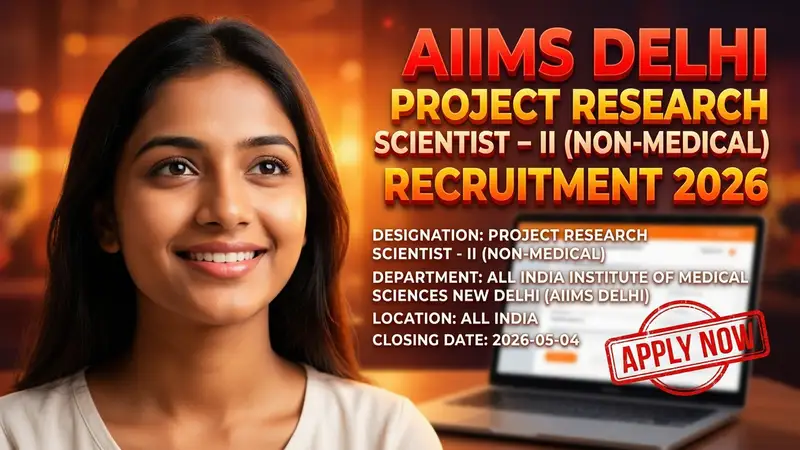 AIIMS Delhi Project Research Scientist - II (Non-Medical) recruitment