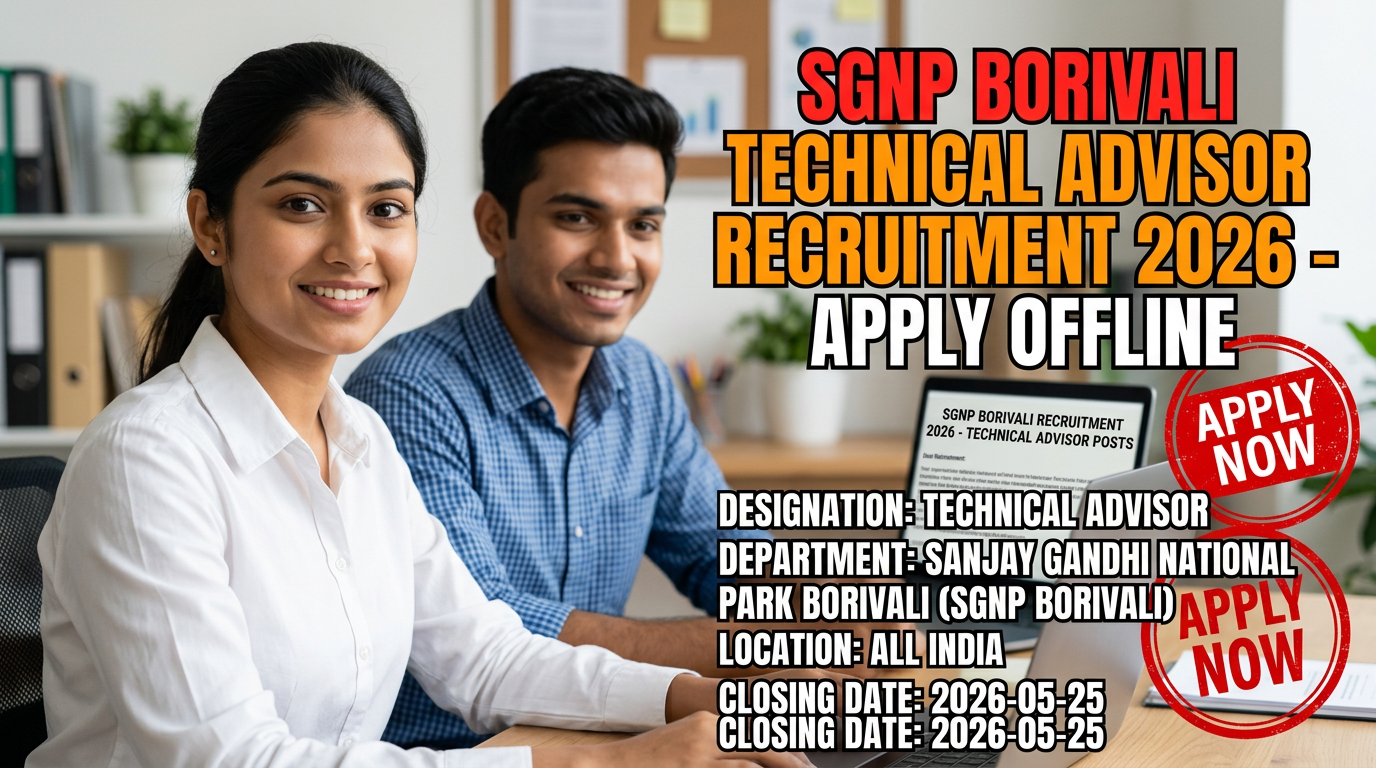 Sanjay Gandhi National Park Borivali Technical Advisor recruitment