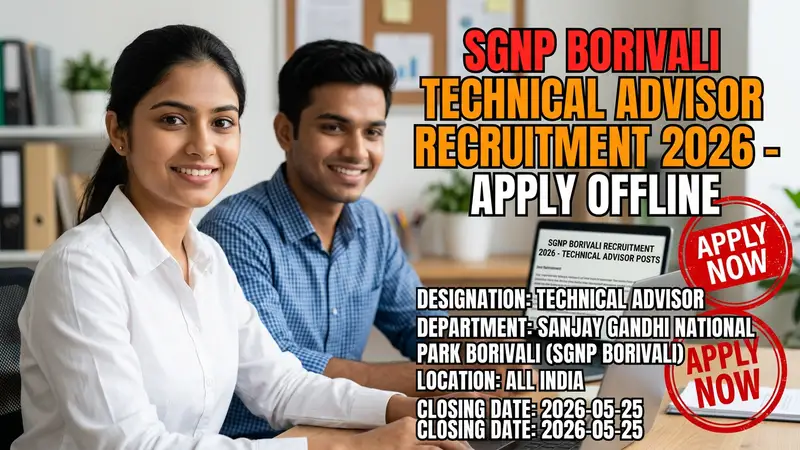 Sanjay Gandhi National Park Borivali Technical Advisor recruitment