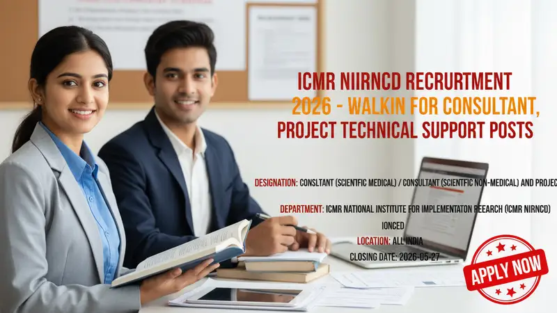 ICMR NIIRNCD Recruitment for Consultant and Project Technical Support posts