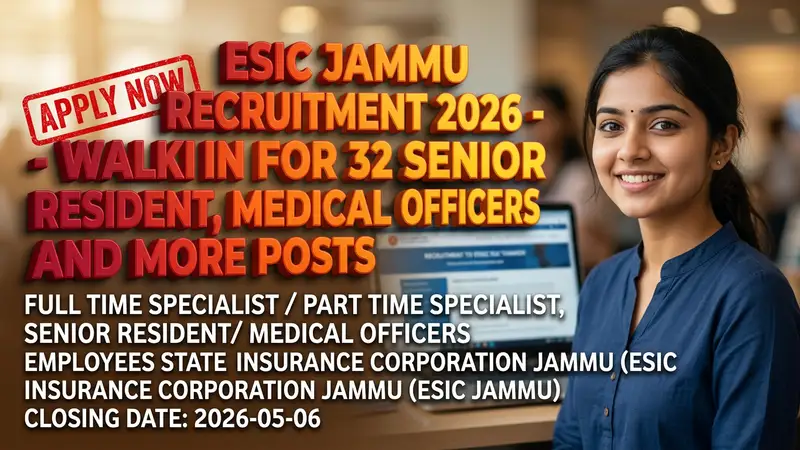 ESIC Jammu Recruitment 2026 for Medical Officer and Specialist posts