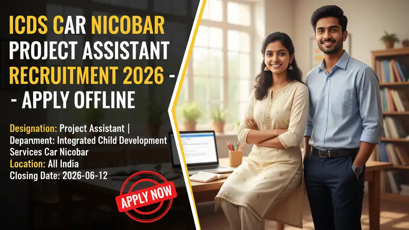 ICDS Car Nicobar Project Assistant Recruitment 2026 notification