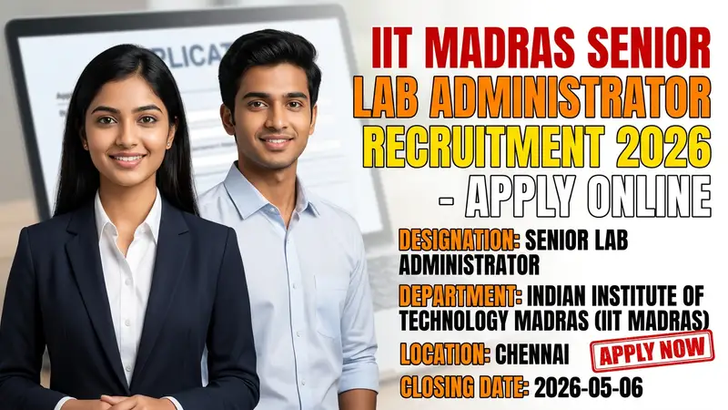 IIT Madras Senior Lab Administrator Recruitment 2026 Notification