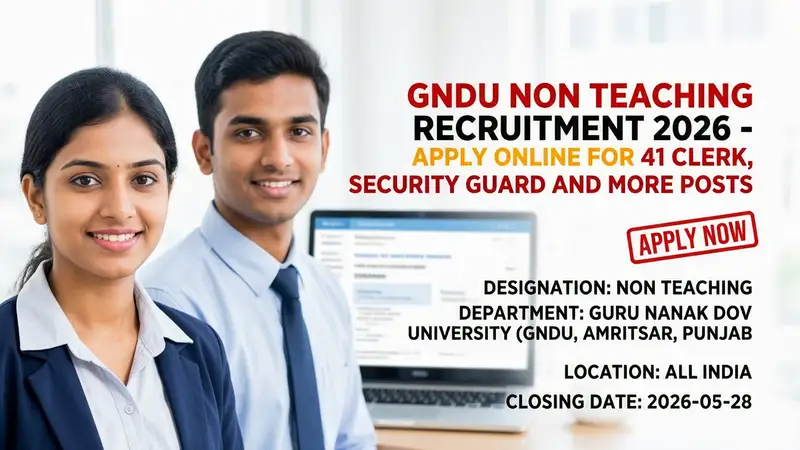 Cover image for GNDU Non Teaching Recruitment 2026 41 Clerk, Security Guard and More Posts