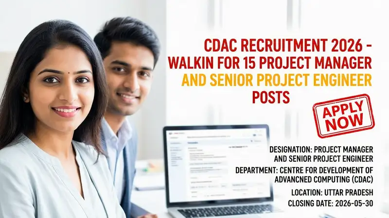 Cover image for CDAC Recruitment 2026 - Walkin for 15 Project Manager and Senior Project Engineer…