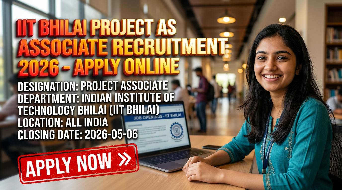 IIT Bhilai Project Associate Recruitment 2026