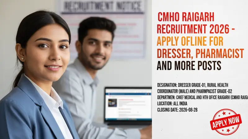 CMHO Raigarh Recruitment 2026 for Dresser, Pharmacist