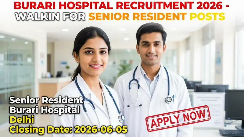 Burari Hospital Senior Resident Recruitment 2026 notification for 4 walk-in positions