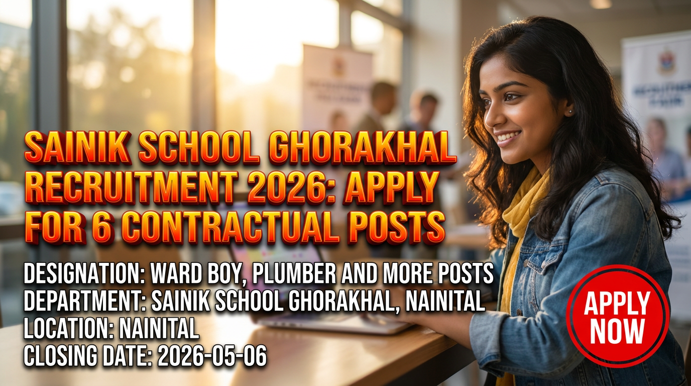 Sainik School Ghorakhal recruitment for Ward Boy, Plumber, Nursing Sister, Matron posts