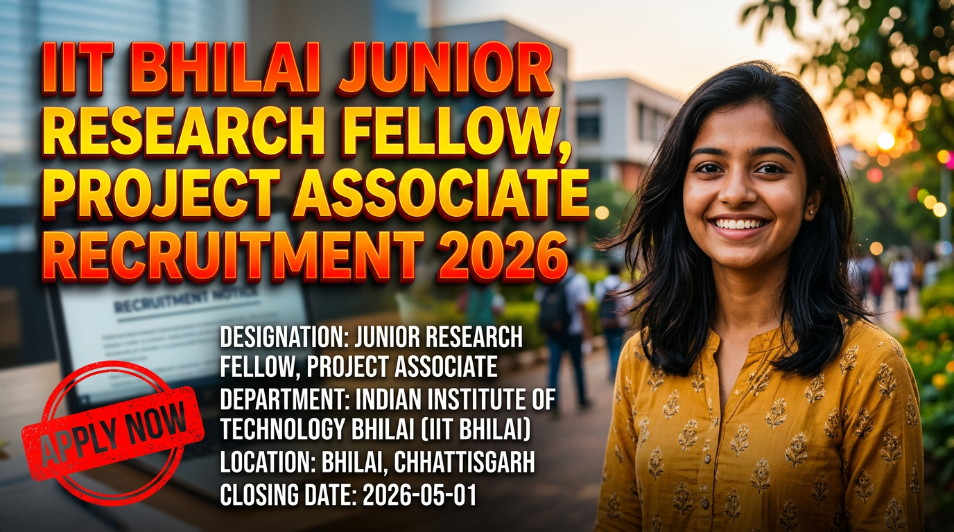 IIT Bhilai Junior Research Fellow, Project Associate Recruitment