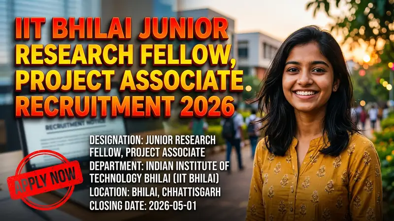 IIT Bhilai Junior Research Fellow, Project Associate Recruitment