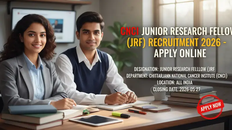 Chittaranjan National Cancer Institute (CNCI) Junior Research Fellow (JRF) recruitment