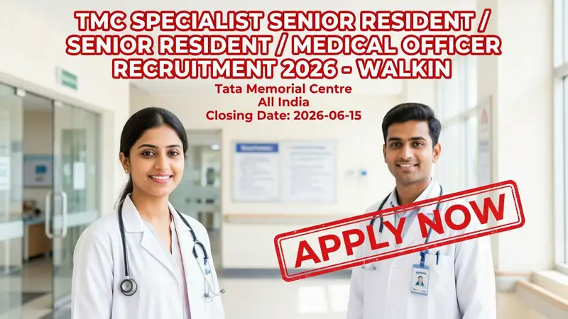 TMC Specialist Senior Resident Senior Resident Medical Officer Recruitment 2026 notification