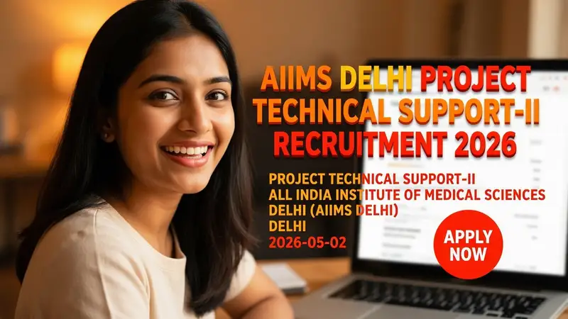 AIIMS Delhi Project Technical Support-II Recruitment 2026