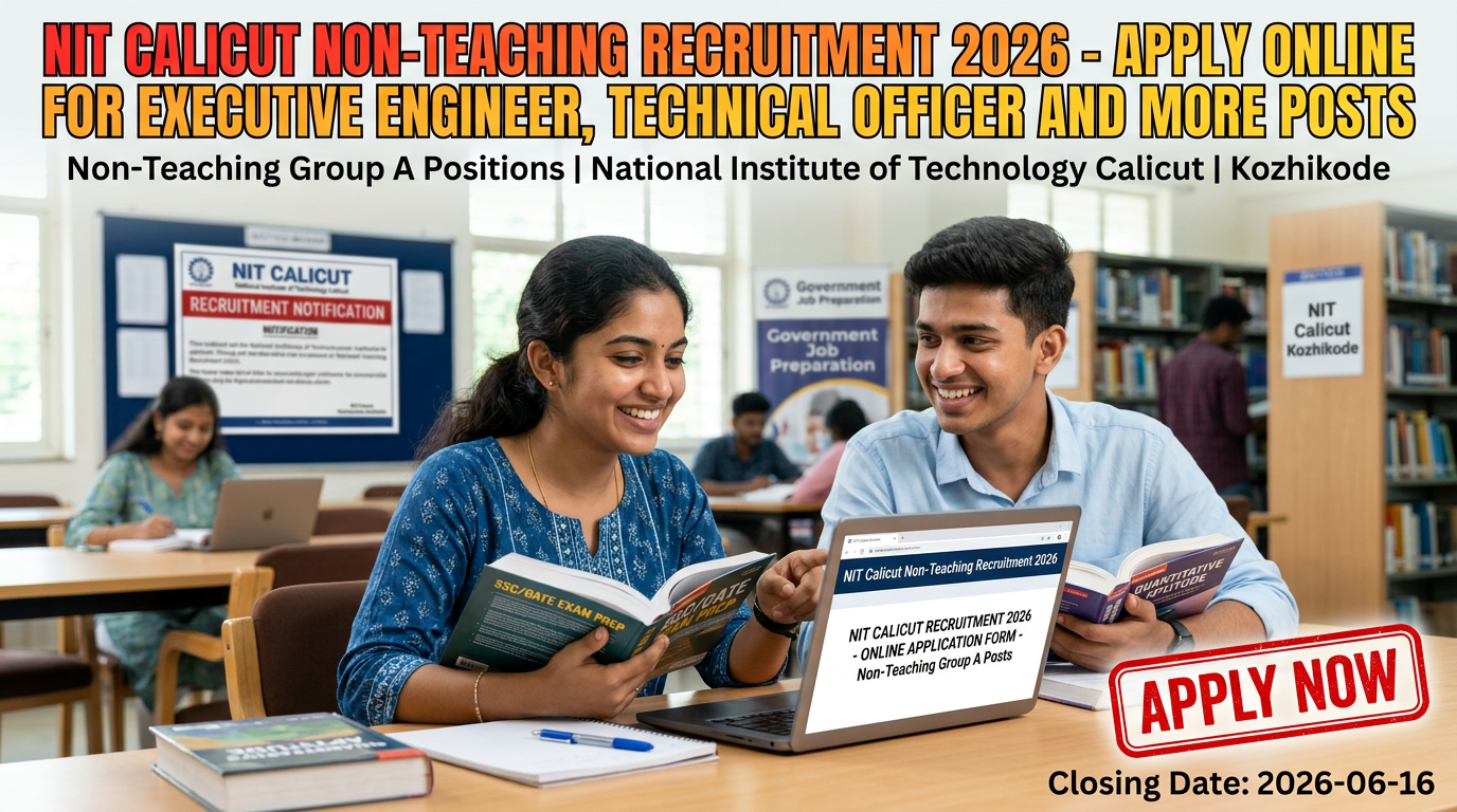 NIT Calicut Non-Teaching Recruitment 2026 for Group A positions notification