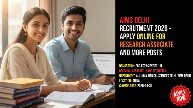 AIIMS Delhi Recruitment for Project Scientist, Research Associate, and Technician posts