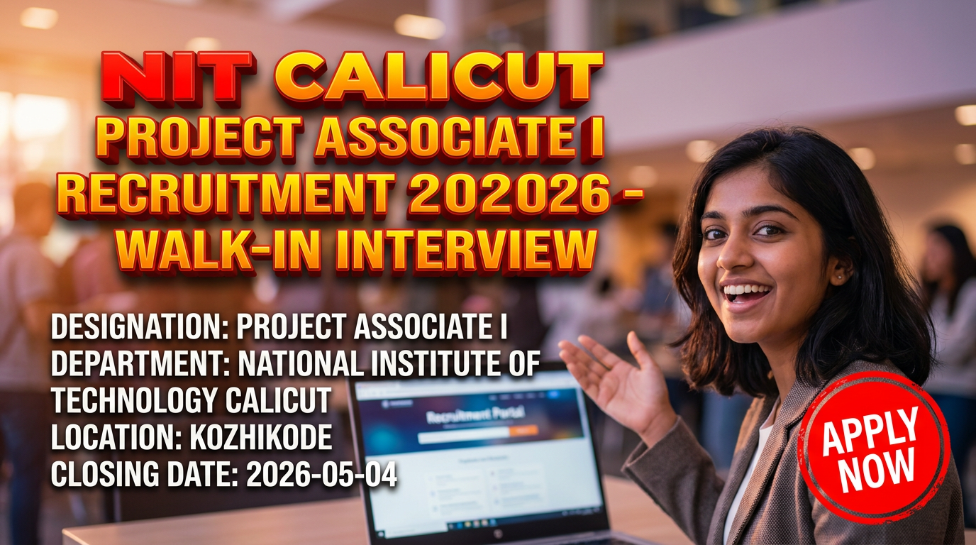 National Institute of Technology Calicut Project Associate I recruitment