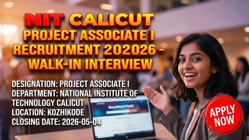 National Institute of Technology Calicut Project Associate I recruitment