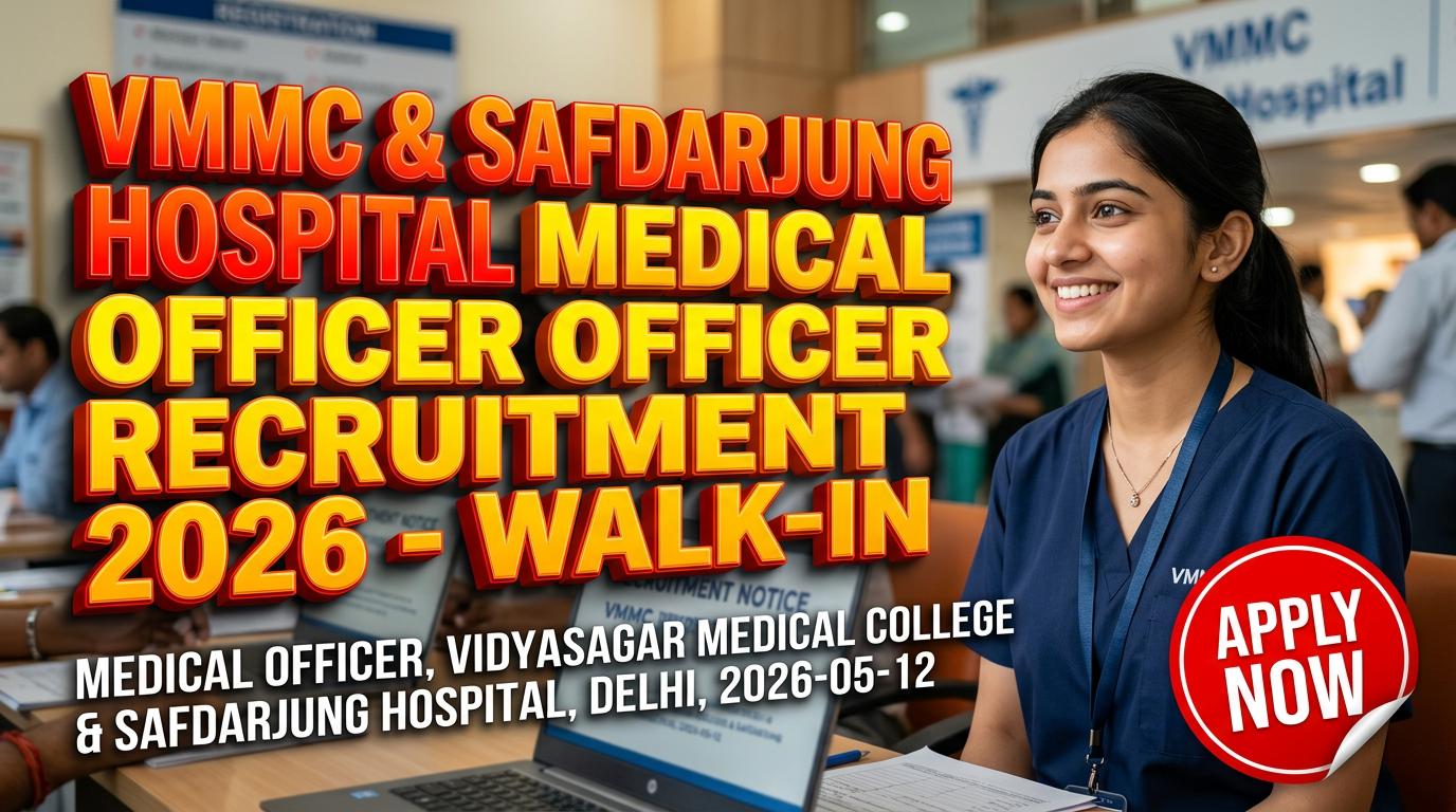 VMMC & Safdarjung Hospital Medical Officer recruitment