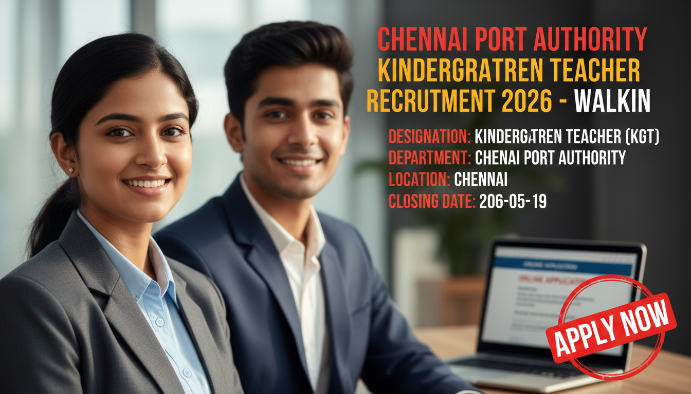 Chennai Port Authority Kindergarten Teacher recruitment