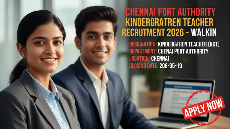Chennai Port Authority Kindergarten Teacher recruitment
