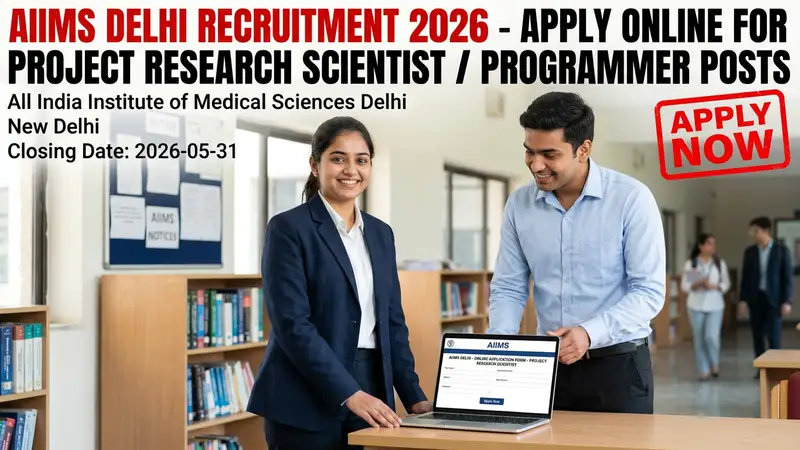 AIIMS Delhi Project Research Scientist and Programmer recruitment 2026 notification