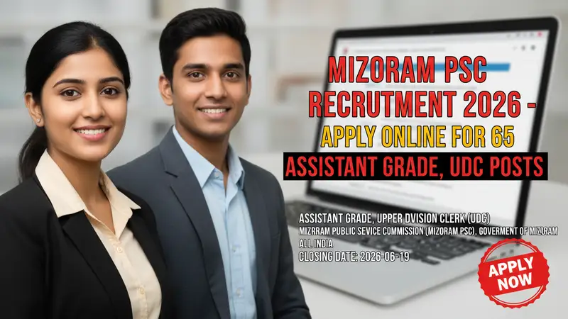 Mizoram PSC Recruitment 2026 for Assistant Grade and UDC posts