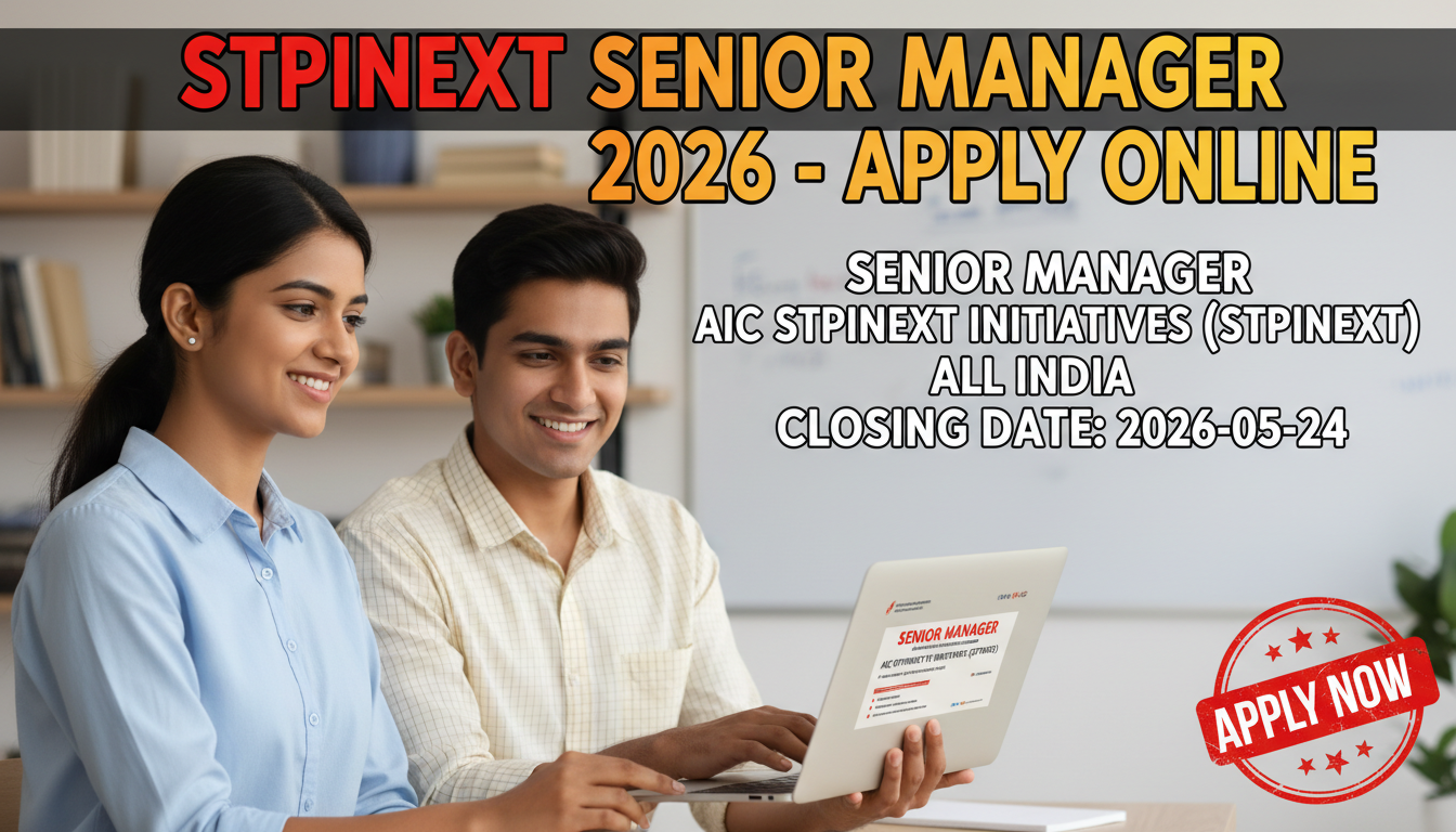 AIC Stpinext Initiatives (STPINEXT) Senior Manager recruitment