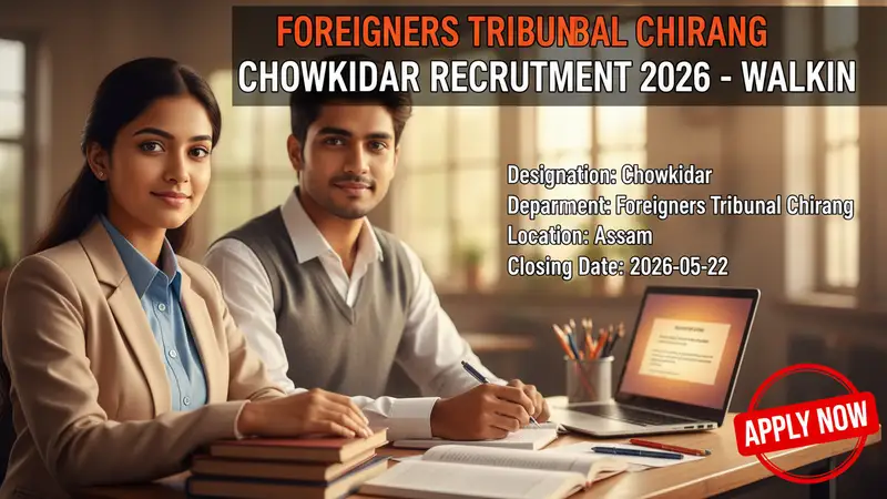 Foreigners Tribunal Chirang Chowkidar recruitment