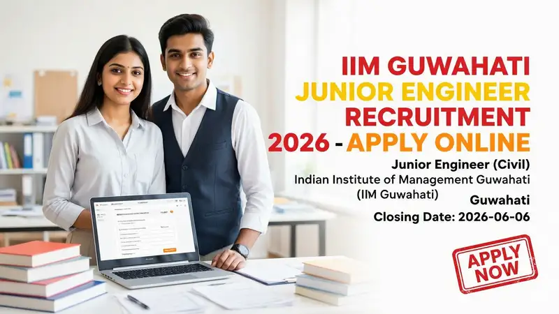 IIM Guwahati Junior Engineer Civil Recruitment 2026 official notification
