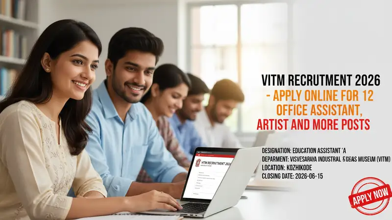 Visvesvaraya Industrial & Technological Museum (VITM) Recruitment 2026