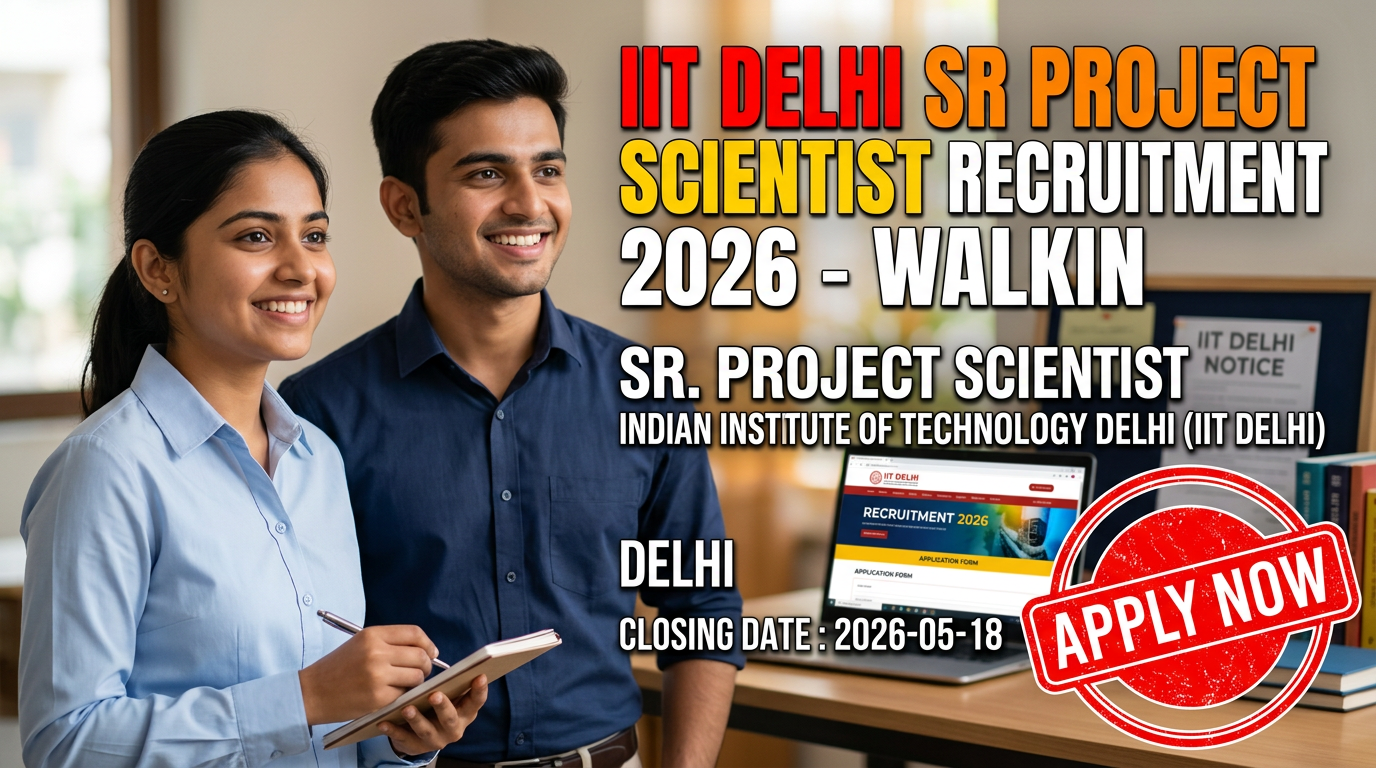 IIT Delhi Sr. Project Scientist Recruitment 2026