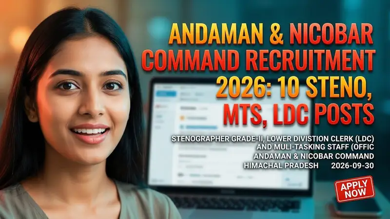 Andaman & Nicobar Command recruitment for Stenographer, MTS, and LDC posts